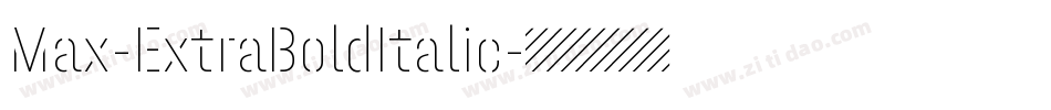 Max-ExtraBoldItalic字体转换
