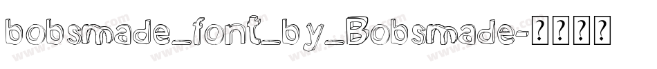 bobsmade_font_by_Bobsmade字体转换