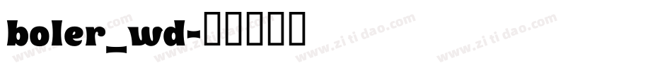 boler_wd字体转换