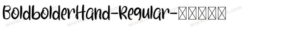 BoldbolderHand-Regular字体转换