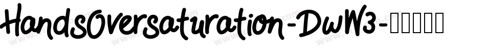 HandsOversaturation-DwW3字体转换