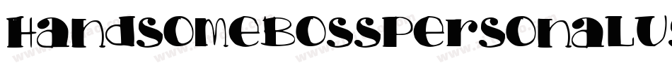 HandsomeBossPersonalUse-R6oM字体转换