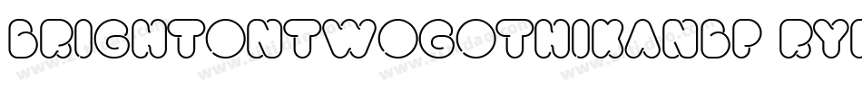 BrightontwoGothikaNbp-rYrp字体转换