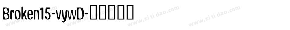 Broken15-vywD字体转换