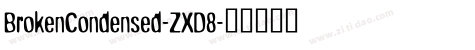 BrokenCondensed-ZXD8字体转换