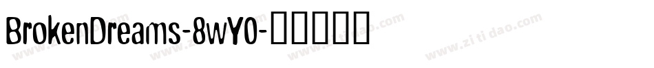 BrokenDreams-8wY0字体转换