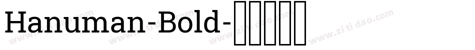 Hanuman-Bold字体转换