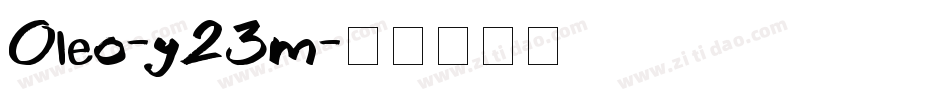 Oleo-y23m字体转换