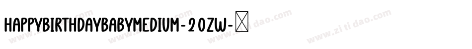 HappyBirthdayBabyMedium-20ZW字体转换