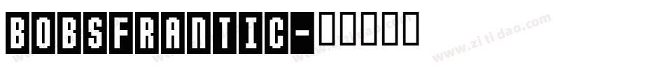 bobsfrantic字体转换