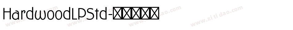 HardwoodLPStd字体转换