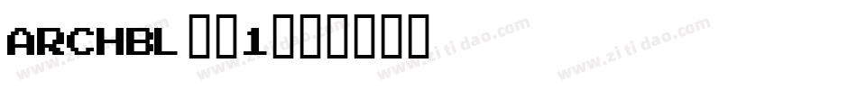 ARCHBL__1字体转换