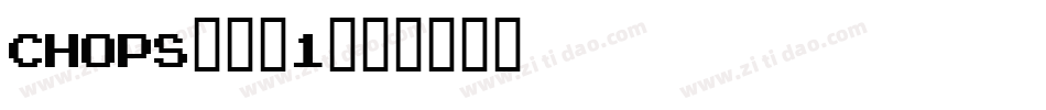 CHOPS___1字体转换