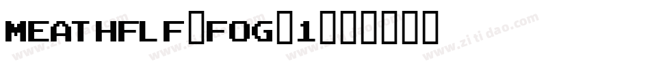 MeathFLF.fog_1字体转换