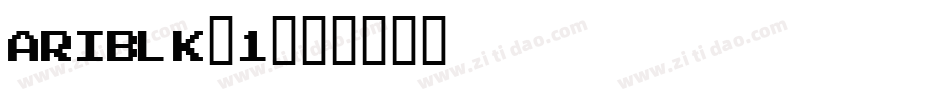 ariblk_1字体转换