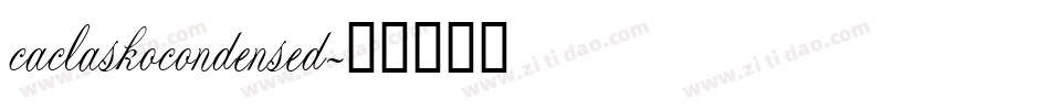 caclaskocondensed字体转换