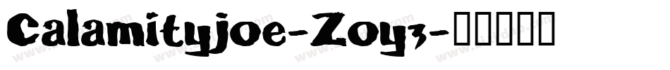 Calamityjoe-Zoy3字体转换