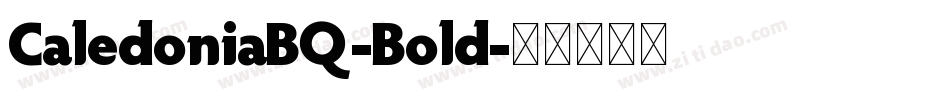 CaledoniaBQ-Bold字体转换