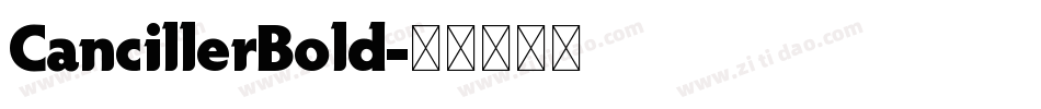 CancillerBold字体转换