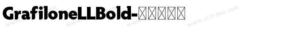 GrafiloneLLBold字体转换