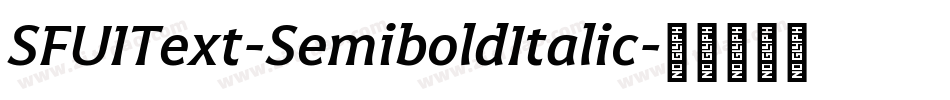 SFUIText-SemiboldItalic字体转换