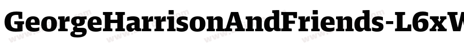 GeorgeHarrisonAndFriends-L6xW字体转换 GeorgeHarrisonAndFriends-L6xW字体转换