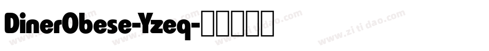 DinerObese-Yzeq字体转换
