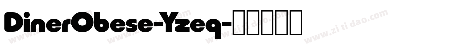 DinerObese-Yzeq字体转换