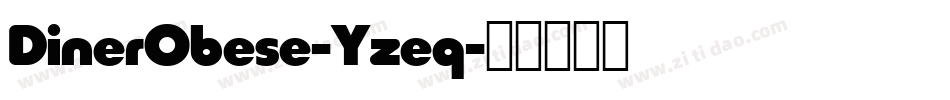 DinerObese-Yzeq字体转换