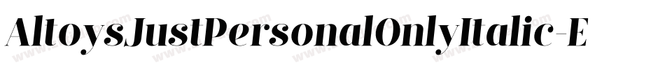 AltoysJustPersonalOnlyItalic-Elxz字体转换