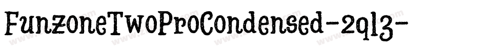 FunzoneTwoProCondensed-2ql3字体转换 FunzoneTwoProCondensed-2ql3字体转换