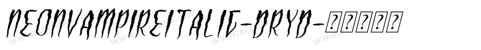 NeonVampireItalic-DrYD字体转换 NeonVampireItalic-DrYD字体转换
