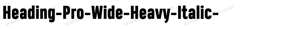 Heading-Pro-Wide-Heavy-Italic-trial字体转换