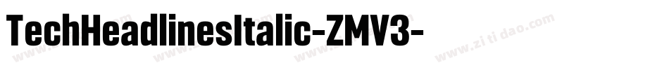 TechHeadlinesItalic-ZMV3字体转换