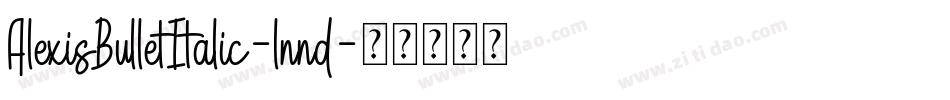 AlexisBulletItalic-lnnd字体转换