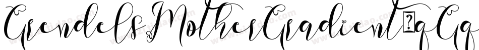 GrendelsMotherGradient-qGq2字体转换