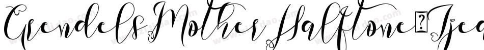 GrendelsMotherHalftone-Jjea字体转换