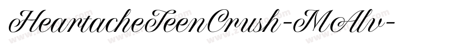 HeartacheTeenCrush-MAlv字体转换