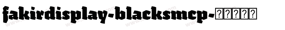 fakirdisplay-blacksmcp字体转换