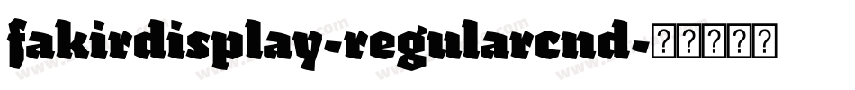 fakirdisplay-regularcnd字体转换