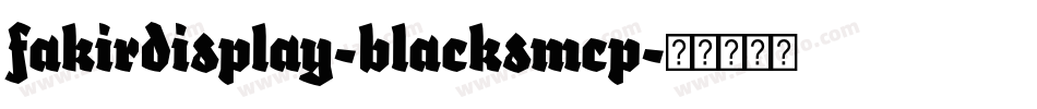 fakirdisplay-blacksmcp字体转换