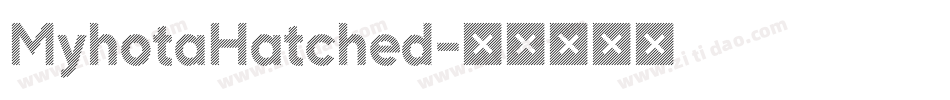 MyhotaHatched字体转换