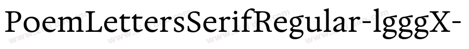 PoemLettersSerifRegular-lgggX字体转换