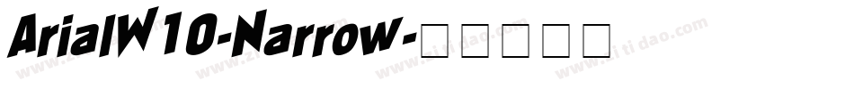 ArialW10-Narrow字体转换
