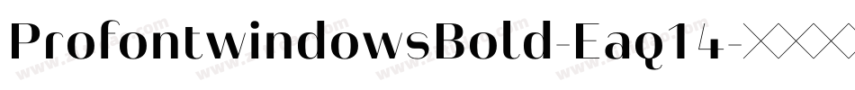 ProfontwindowsBold-Eaq14字体转换