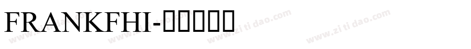 FRANKFHI字体转换