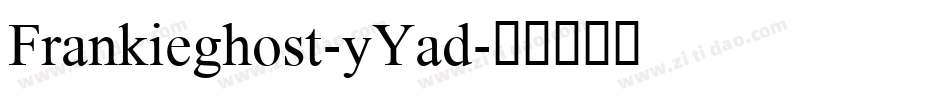 Frankieghost-yYad字体转换