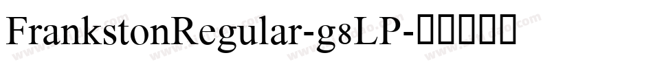 FrankstonRegular-g8LP字体转换