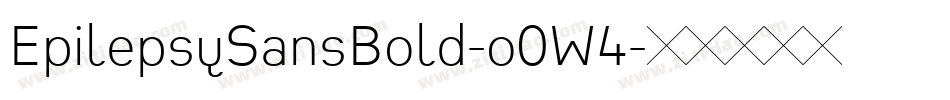 EpilepsySansBold-o0W4字体转换
