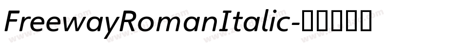 FreewayRomanItalic字体转换
